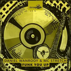 Funk You Up edit – Daniel Wanrooy Mc Stretch آهنگ فانک