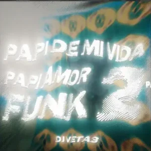 Papi De Mi Vida Papi Amor Funk 2 – Dj Veta3 Shadow Hacker آهنگ فانک