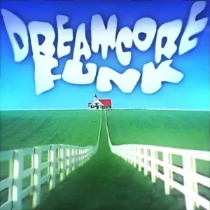 Dreamcore Funk – Dj Arjey Sayfalse Cape پوستر آهنگ فانک Dreamcore Funk – Dj Arjey Sayfalse Cape پوستر آهنگ فانک