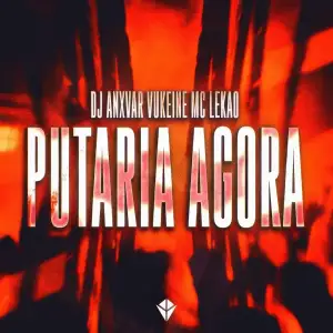 Putaria Agora – Dj Anxvar Vukeine-standard v2-1080w