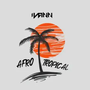 Afro Tropical از Ivann
