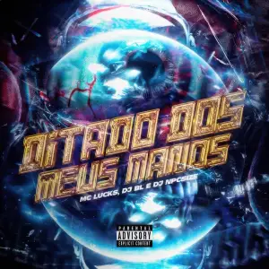Ditado Dos Meus Manos – Mc Lucks Dj Bl Dj Npcsize