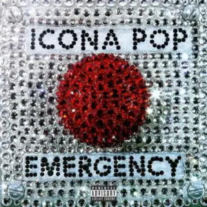 Emergency از Icona Pop