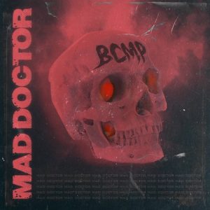 Mad Doctor از Bcmp