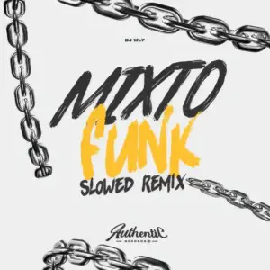 Mixto Funk slowed remix – Dj Wl7 Mixto Funk slowed remix از Dj Wl7