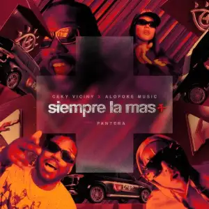 Siempre La Más از Ceky Viciny Alofoke Music Puyalo Pantera 
