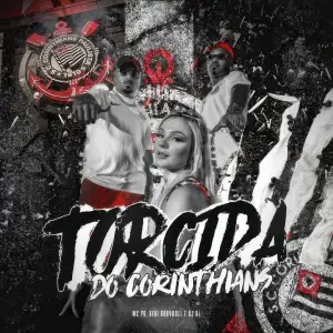 Torcida Do Corinthians از Mc Pr Bibi Babydoll Dj Bl