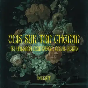 Vois Sur Ton Chemin dj Holanda Montagem Coral Remix – Bennett