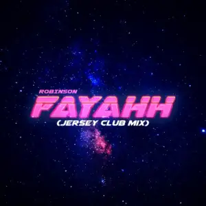 Fayahh Jersey Club Remix - Robinson & Bronya