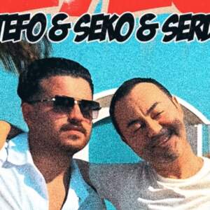 Heyecan - Tefo, Seko & Serdar Ortaç