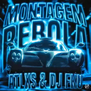 MONTAGEM REBOLA - ATLXS & DJ FKU
