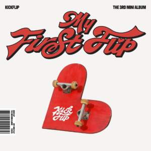 My First Love Song - KickFlip