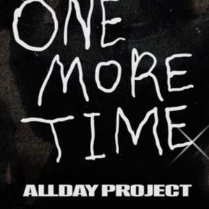 ONE MORE TIME - ALLDAY PROJECT