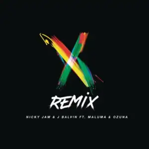 X feat Maluma Ozuna remix - Nicky Jam J Balvin