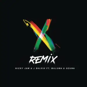 X feat Maluma Ozuna remix – Nicky Jam J Balvin-standard v2-1080w