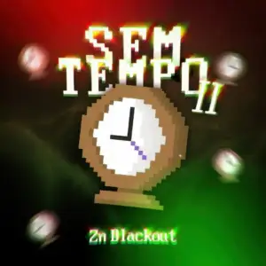 Sem-Tempo-2-Zn-Blackout.webp