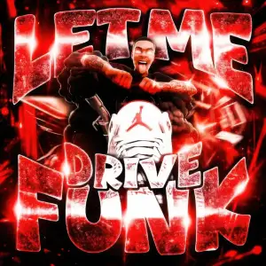 Let-Me-Drive-Funk-Dj-Vrk-Dj-Tuuv-Ahh.webp