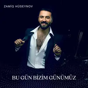 Bu-Gun-Bizim-Gunumuz-Zamiq-Huseynov.webp