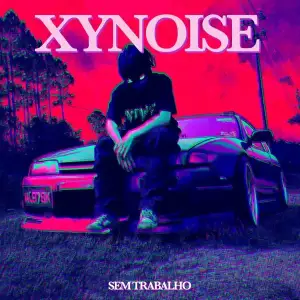Sem-Trabalho-Xynoise.webp
