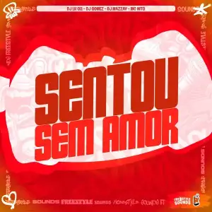 Sentou-Sem-Amor-Dj-Lk-011-Dj-Gomez-Dj-Mazzay-Mc-Nito.webp Sentou-Sem-Amor-Dj-Lk-011-Dj-Gomez-Dj-Mazzay-Mc-Nito.webp
