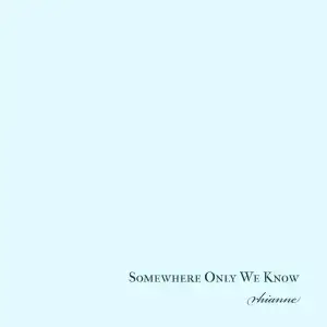 Somewhere-Only-We-Know-Rhianne.webp