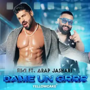 Dame-Un-Grrr-feat-Arap-Jashari-Fiki.webp