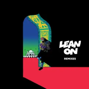 Lean-On-feat-MO-Major-Lazer-Dj-Snake.webp Lean-On-feat-MO-Major-Lazer-Dj-Snake.webp