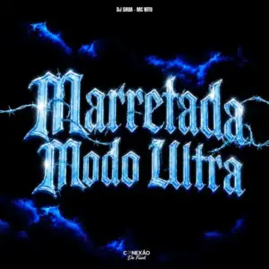Marretada-Modo-Ultra-Dj-Shua-Mc-Nito-Conexao-Do-Funk.webp Marretada-Modo-Ultra-Dj-Shua-Mc-Nito-Conexao-Do-Funk.webp