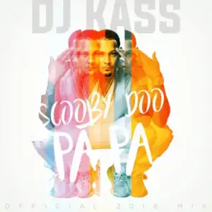 Scooby-Doo-Pa-Pa-dj-Kass-Official-2018-Mix-Dj-Kass.webp