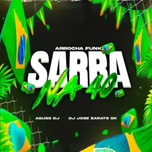 Arrocha-Funk-Sarra-Na-40-extended-Dj-Jose-Zarate-Ok-Aguss-Dj.webp Arrocha-Funk-Sarra-Na-40-extended-Dj-Jose-Zarate-Ok-Aguss-Dj.webp