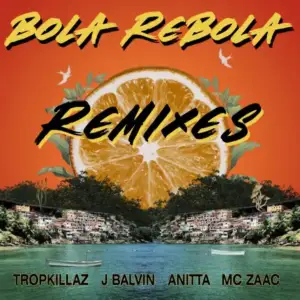 Bola-Rebola-feat-J-Balvin-Anitta-Mc-Zaac-m3b-Remix-Tropkillaz.webp Bola-Rebola-feat-J-Balvin-Anitta-Mc-Zaac-m3b-Remix-Tropkillaz.webp