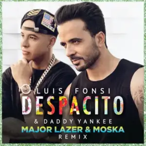 Despacito-major-Lazer-Moska-Remix-Luis-Fonsi-Daddy-Yankee.webp Despacito-major-Lazer-Moska-Remix-Luis-Fonsi-Daddy-Yankee.webp