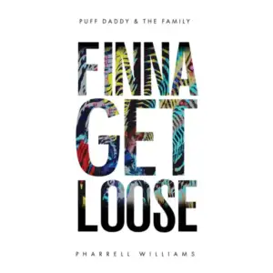 Finna-Get-Loose-feat-Pharrell-Williams-Puff-Daddy-The-Family.webp Finna-Get-Loose-feat-Pharrell-Williams-Puff-Daddy-The-Family.webp
