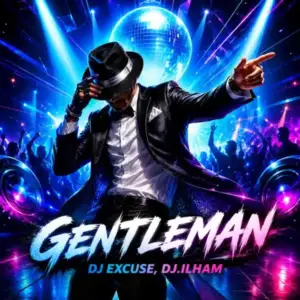 Gentleman-Dj-Excuse-Djilham.webp Gentleman-Dj-Excuse-Djilham.webp
