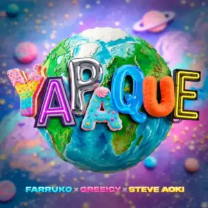 Yapaque-Farruko-Greeicy-Steve-Aoki.webp Yapaque-Farruko-Greeicy-Steve-Aoki.webp